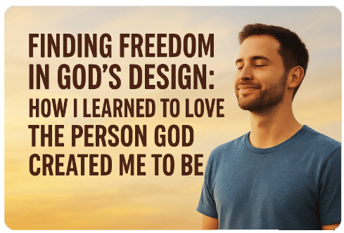 Love the Person God Created in You